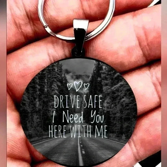 Drive safe I need you here with me Keychain - Picture 1 of 1